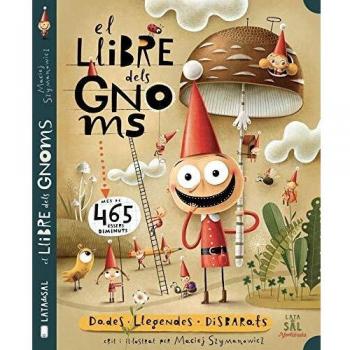 El Llibre Dels Gnoms. Dades, Llegendes, Disbarats