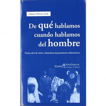¿De Que Hablamos Cuando Hablamos Del Hombre?
