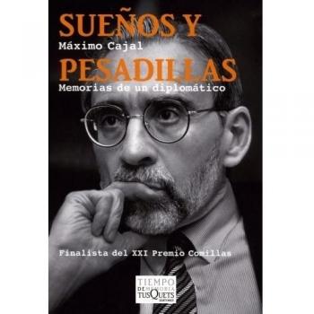 Sueños y pesadillas: Memorias de un diplomático: 5
