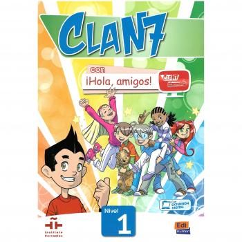 Clan 7 con ¡Hola, amigos! Nivel 1: Libro del Alumno