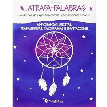 Atrapa-palabras 4: Adivinanzas, recetas, trabalenguas, caligramas e invitaciones