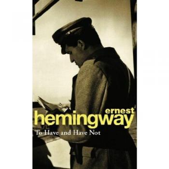 To Have and Have Not - Novela de Ernest Hemingway con Edición Especial y Tapa Dura