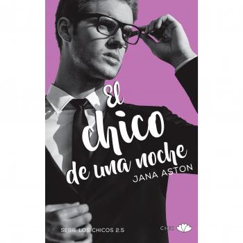 El chico de una noche - Jana Aston