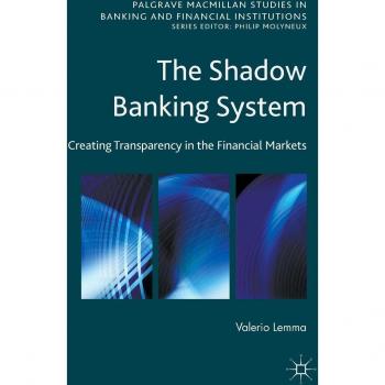 The Shadow Banking System: Creating Transparency in the Financial Markets
