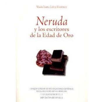 Neruda y los escritores de la Edad de Oro: 40
