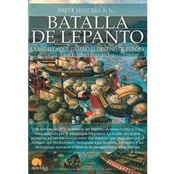 Breve historia de la Batalla de Lepanto: