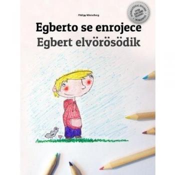 Egberto se enrojece/Egbert elvörösödik: Libro infantil para colorear español-húngaro
