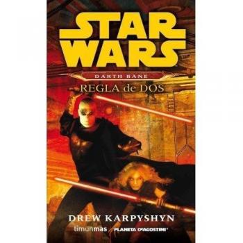 Star Wars Darth Bane Regla de dos - Drew Karpyshyn