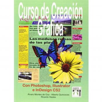 Curso de creacion grafica con photoshop, illustrator e indesign cs2