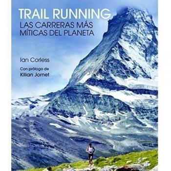 Trail Running: Las carreteras más míticas del planeta