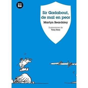 Sir Gadabout, de mal en peor: 15