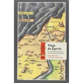 Viaje De Egeria: El primer relato de una viajera hispana - PASCUAL, CARLOS