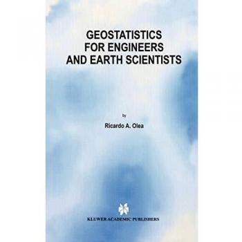 Geostatistics for Engineers and Earth Scientists