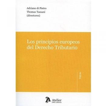 Los principios europeos del Derecho tributario.