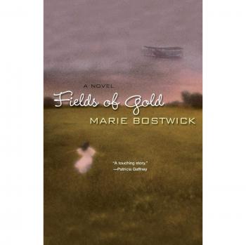 Fields of Gold: A Heartwarming Novel by Marie Bostwick (Paperback Edition)