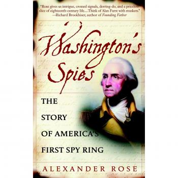 Washington's Spies: The Story of America's First Spy Ring