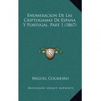 Enumeracion de Las Criptogamas de Espana y Portugal, Part 1