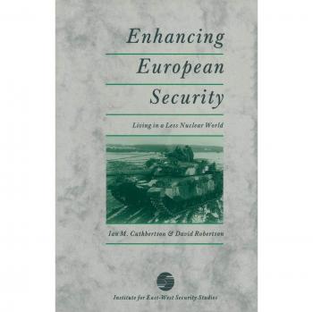 Enhancing European Security: Living in a Less Nuclear World