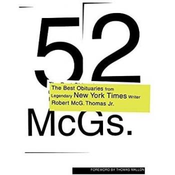 52 McGs: The Definitive Collection of Iconic Obituaries by Robert McG. Thomas - Paperback Edition