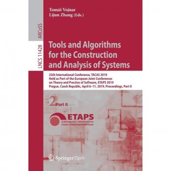 TACAS 2019: Tools and Algorithms for System Construction and Analysis