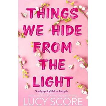 Things We Hide From The Light: the Sunday Times bestseller and sequel to TikTok sensation Things We Never