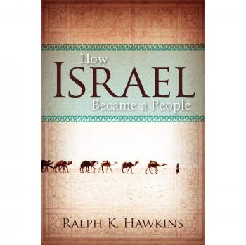 How Israel Became a People: Paperback Edition by Ralph K. Hawkins - Abingdon Press