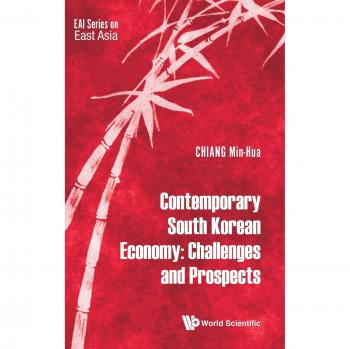 Economía Contemporánea de Corea del Sur: Desafíos y Perspectivas (Serie Eai sobre Asia Oriental)