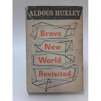 BRAVE NEW WORLD REVISITED.