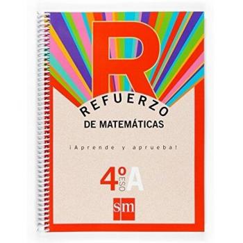 Refuerzo de matemáticas. ¡Aprende y aprueba!, Opción A 4 ESO - 9788467516692