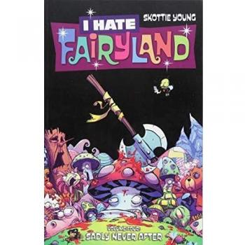 I Hate Fairyland Volume 4: Sadly Never After