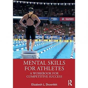 Mental Skills for Athletes: A Workbook for Competitive Success