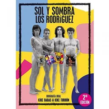 Sol y sombra.: Biografía oral Los Rodríguez