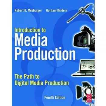 Introduction to Media Production: The Path to Digital Media Production
