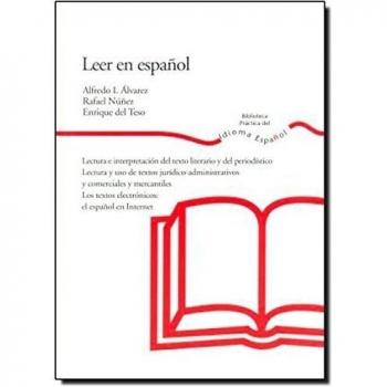 Leer en español. Lectura e interpretación del texto literario y del periodístico