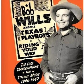 Bob Wills & His Texas Playboys: Riding Your Way - The Lost Transcriptions 1946-1947 (2-CD Set)