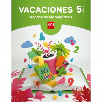 Vacaciones: repaso de Matemáticas. 5 Educación Primaria - Aavv - Autores Varios
