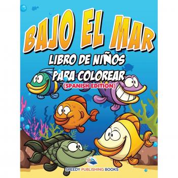 Libro para Colorear Bajo el Mar - Edición en Español para Niños