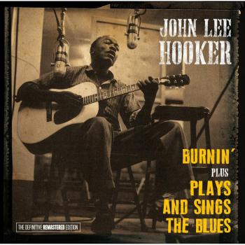 Burnin + Plays And Sings The Blues