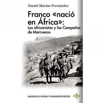 Franco «nació en África»: los africanistas y las Campañas de Marruecos