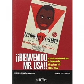 Bienvenido Mr. USA: La música norteamericana en España antes del rock and roll
