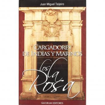 Cargadores De Indias Y Marinos. Los La Rosa