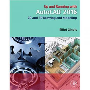 Up and Running with AutoCAD 2016: Comprehensive Guide for 2D and 3D Drawing and Modeling