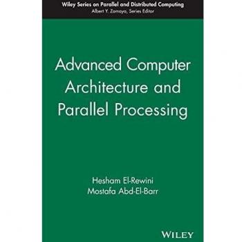 Advanced Computer Architecture and Parallel Processing - Hardcover Edition