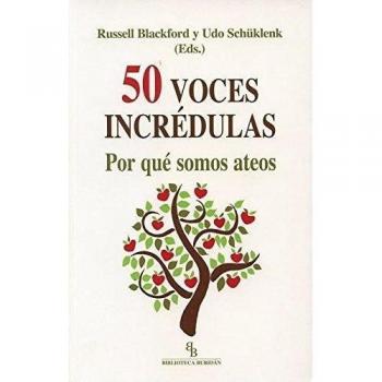 50 Voces Incrédulas. Por Qué Somos Ateos