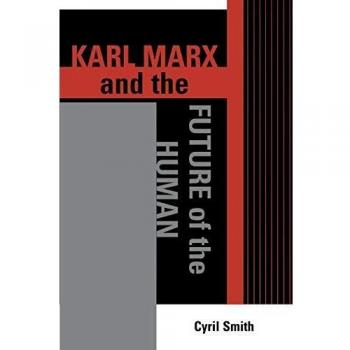 Karl Marx and the Future of Humanity: Insights from the Raya Dunayevskaya Series in Marxism and Humanism