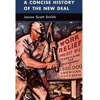 A Concise History of the New Deal