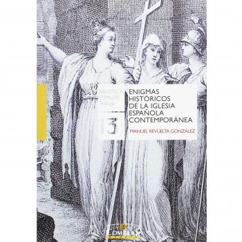 Enigmas históricos de la Iglesia española contemporánea