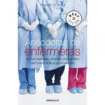 Anécdotas de enfermeras: No hay leyendas urbanas, sino sentido del humor ante la pura realidad