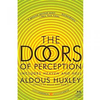The Doors of Perception and Heaven and Hell