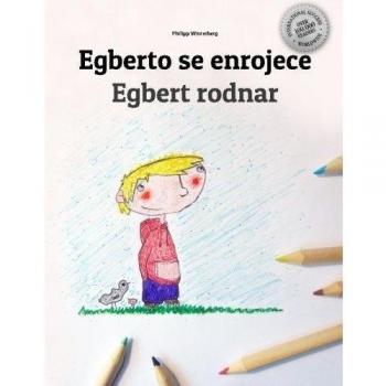 Egberto se enrojece/Egbert rodnar: Libro infantil para colorear español-sueco